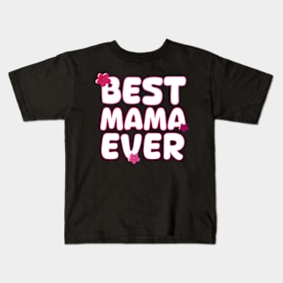 Best Mama Ever HapMother'S Day For Mom Kids T-Shirt